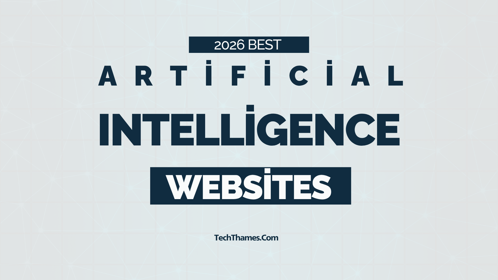 Best Artificial Intelligence Websites 2026 » TechThames.Com